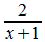 Fracción 2 sobre x más 1 sin llaves en Math